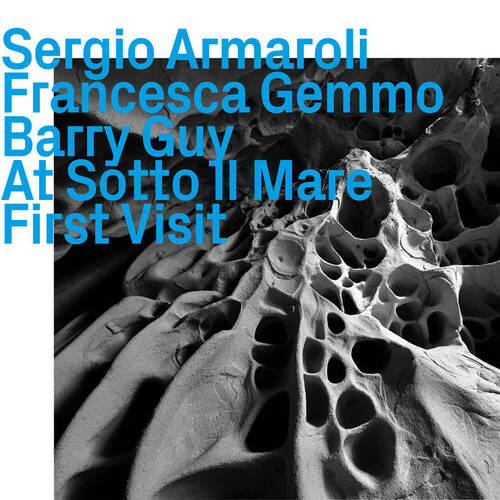 Sergio Armaroli, Francesca Gemmo, Barry Guy - At Sotto Il Mare,  First Visit