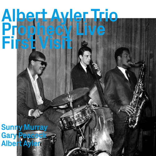 Albert Ayler Trio -  Prophecy Live    First visit