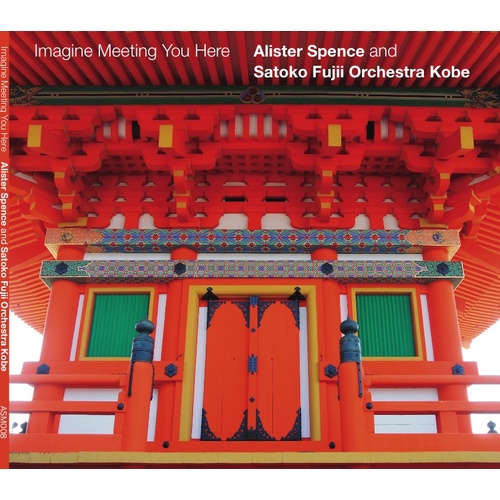 Alister Spence Music and Satoko Fujii Orchestra Kobe - Imagine Meeting You Here