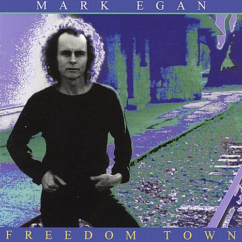 Mark Egan - Freedom Town