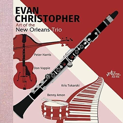 Evan Christopher - Art Of The New Orleans Trio