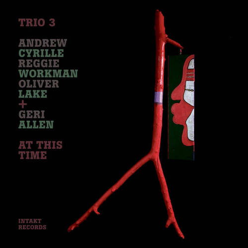 Trio 3 + Geri Allen - At This Time