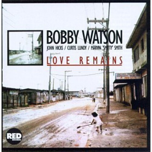 Bobby Watson - Love Remains - 180g Vinyl LP