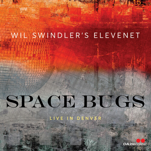 Wil Swindler's Elevenet - Space Bugs: Live in Denver