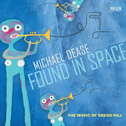 Michael Dease - Found in Space: The Music of Gregg Hill