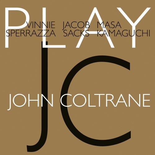 Vinnie Sperrazza, Jacob Sacks, Masa Kamaguchi - Play John Coltrane