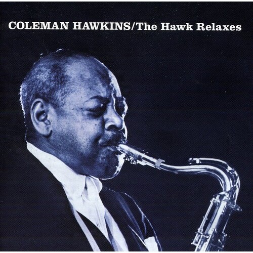 Coleman Hawkins - The Hawk Relaxes