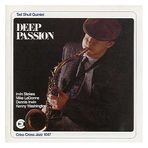 Tad Shull Quintet - Deep Passion