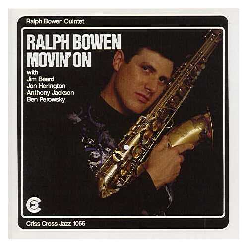 Ralph Bowen - Quintet Movin' On