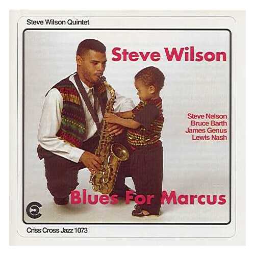 Steve Wilson Quintet - Blues For Marcus