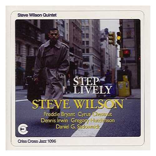 Steve Wilson Quintet - Step Lively