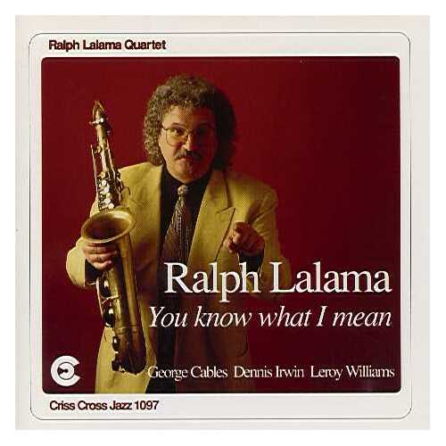 Ralph Lalama Quartet - You Know What I Mean