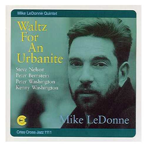 Mike LeDonne Quintet - Waltz For An Urbanite