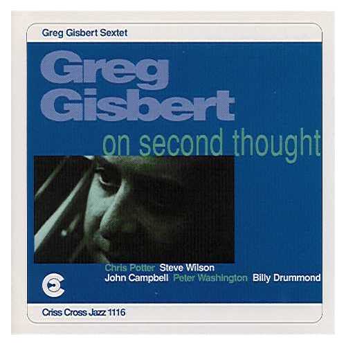 Greg Gisbert Sextet - On Second Thought