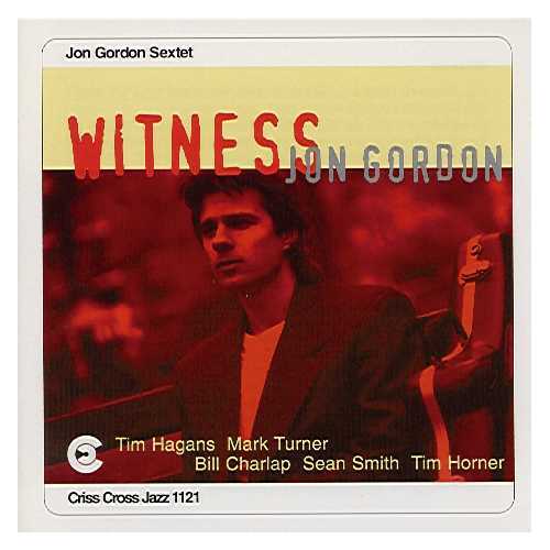 Jon Gordon Sextet - Witness