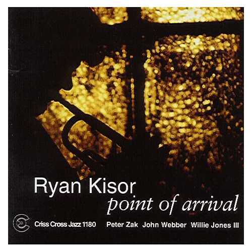 Ryan Kisor Quartet - Point Of Arrival