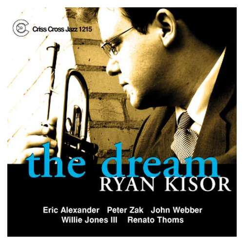 Ryan Kisor Quartet - The Dream