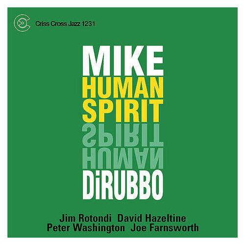 Mike DiRubbo Quintet - Human Spirit