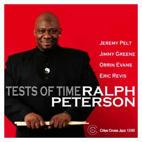 Ralph Peterson Quintet - Tests Of Time