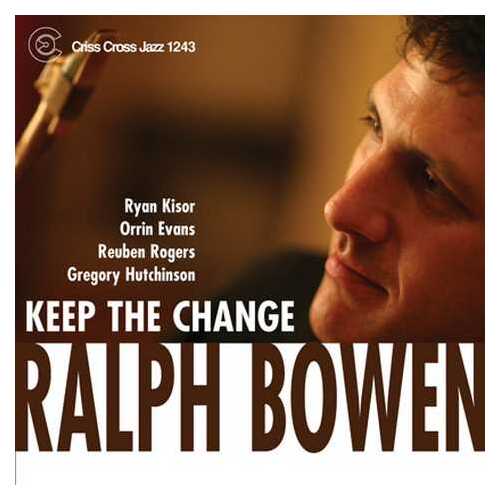 Ralph Bowen Quintet - Keep The Change