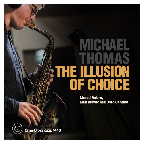 Michael Thomas - The Illusion Of Choice