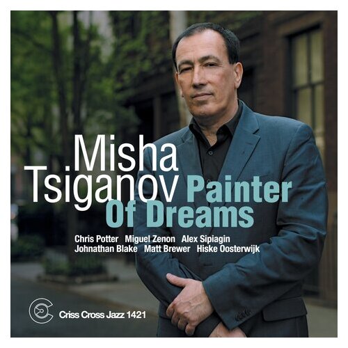 Misha Tsiganov - Painter Of Dreams