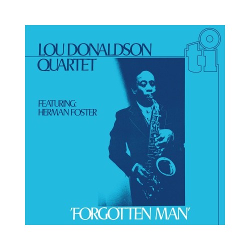 Lou Donaldson - Forgotten Man - 180g Vinyl LP