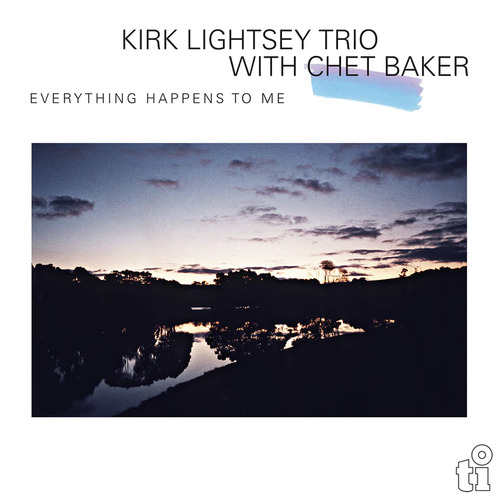 Kirk Lightsey Trio with Chet Baker - Everything Happens to Me - 180g Vinyl LP