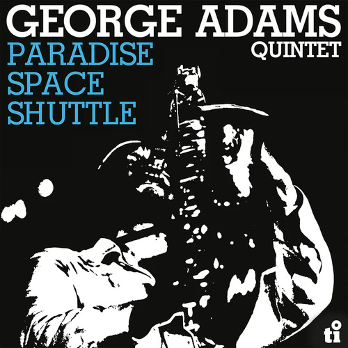 George Adams Quintet - Paradise Space Shuttle - 180g Vinyl LP