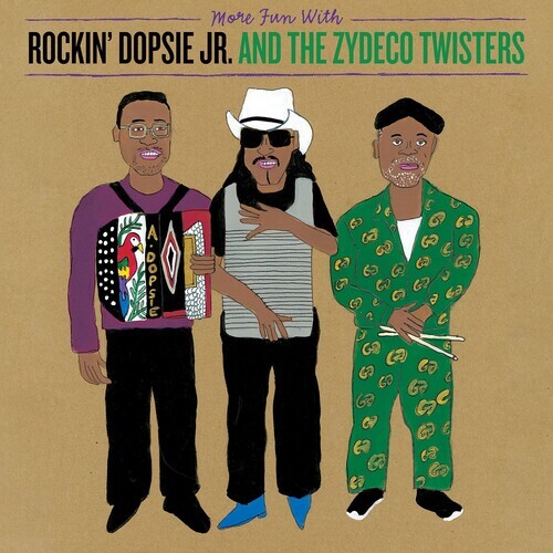 Rockin' Dopsie, Jr. & The Zydeco Twisters - More Fun With Rockin' Dopsie Jr. & The Zydeco Twisters