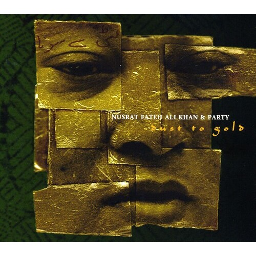 Nusrat Fateh Ali Khan & Party - dust to gold