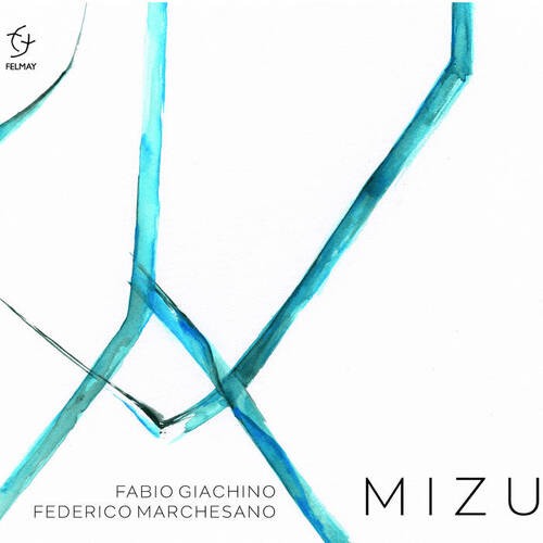 Fabio Giachino & Federico Marchesano - MIZU