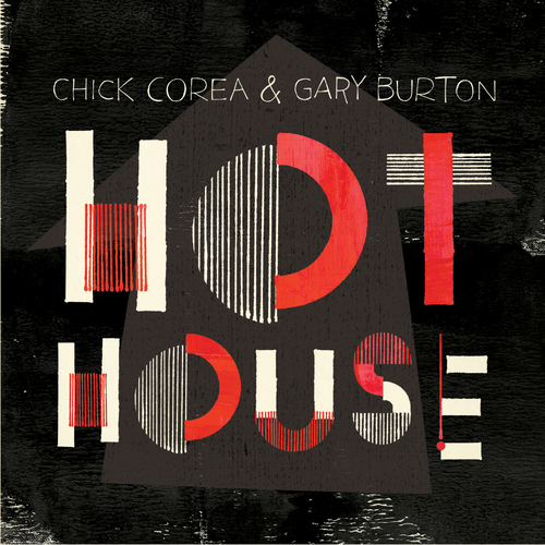 Chick Corea & Gary Burton - Hot House