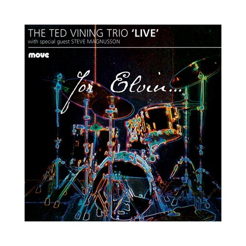 Ted Vining Trio - 'Live': For Elvin...